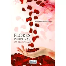 Flores Púrpuras Da Redenção Lourdes Carolina Gage Livro N /