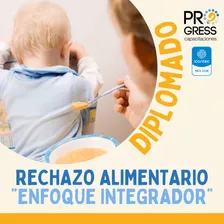 Diplomado En Rechazo Alimentario: Enfoque Integrador.