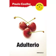 Adultério, De Paulo Coelho. 9589016947, Vol. 1. Editorial Editorial Penguin Random House, Tapa Blanda, Edición 2017 En Español, 2017