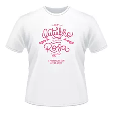 Camiseta Masculina Feminina Outubro Rosa Campanha Prevenção2