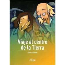 Viaje Al Centro De La Tierra, De Julio Verne. Editorial Zigzag, Tapa Blanda En Español