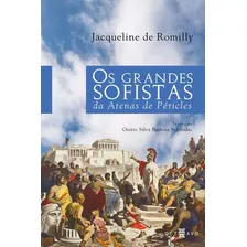 Grandes Sofistas Da Atenas De Pericles, Os, De De Romilly, Jacqueline. Editora Octavo Em Português