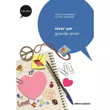 Viver Um Grande Amor, De Guimarães, Telma. Série Diálogo Editora Somos Sistema De Ensino, Capa Mole Em Português, 2000