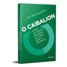 O Caibalion Estudo Da Filosofia Hermética Ed Atualizada