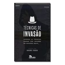 Tecnicas De Invasao - Fraga, Bruno - Labrador