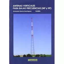 Libro: Antenas Verticales Para Bajas Frecuencias (mf Y Hf)