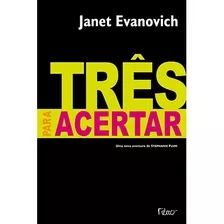 Três Para Acertar, De Evanovich, Janet. Editora Rocco Ltda, Capa Mole Em Português, 2011