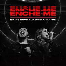 (multitracks) Enche-me | Isaías Saad + Gabriela Rocha