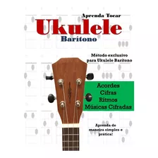 Ukulele Barítono - Método Para Iniciantes