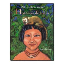 Histórias De Índio, De Munduruku, Daniel. Editora Companhia Das Letrinhas Em Português
