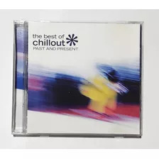 Cd The Best Chillout Past And Present Ed Usa Oka 