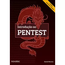 Livro Introdução Ao Pentest, De Moreno, Daniel (). Novatec Editora, Capa Mole Em Português, 2019