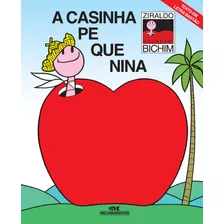 A Casinha Pequenina, De Pinto, Ziraldo Alves. Série Bichinho Da Maçã Editora Melhoramentos Ltda., Capa Mole Em Português, 2009