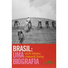 Brasil: Uma Biografia: Com Novo Pós-escrito