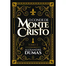 O Conde De Monte Cristo - Tomo 2, De Dumas, Alexandre. Série Clássicos Da Literatura Mundial - Luxo Ciranda Cultural Editora E Distribuidora Ltda., Capa Dura Em Português, 2022