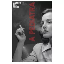 A Pediatra, De Fuego, Andréa Del. Editora Schwarcz Sa, Capa Mole Em Português, 2021