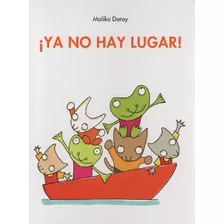 Libro Ya No Hay Lugar ! De Malika Doray