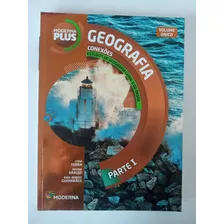 Moderna Plus Geografia. Conexões. Estudos De Geografia Geral E Do Brasil - Volume Único