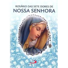 Rosário Das Sete Dores De Nossa Senhora Pe. Antônio Lúcio 