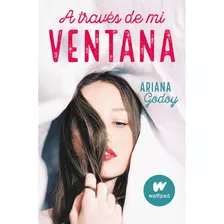 A Traves De Mi Ventana - Harriet Muncaster