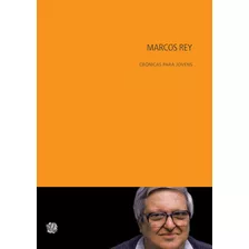 Marcos Rey Crônicas Para Jovens, De Rey, Marcos. Série Crônicas Para Jovens Editora Grupo Editorial Global, Capa Mole Em Português, 2011