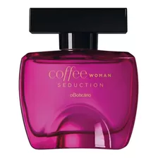 Perfume O Boticário Colônia Coffee Woman Seduction Fem Volume Da Unidade 100 Ml