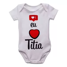 Body Infantil Eu Amo Titia Bodi Bori Bebê Neném Tia Love