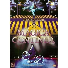 Dvd Cirque Du Soleil - A Mágica Continua - Lacrado