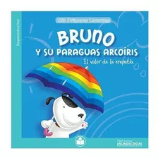 Bruno Y Su Paraguas De Arcoiris