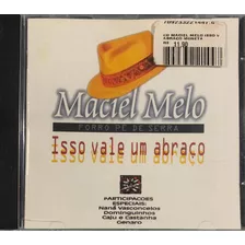 Cd Maciel Melo - Isso Vale Um Abraço (part Dominguinhos)