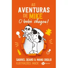 As Aventuras De Mike 2: O Bebê Chegou!, De Dearo, Gabriel. Editora Planeta Do Brasil Ltda., Capa Mole Em Português, 2020