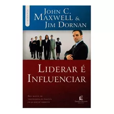 Livro: Liderar É Influenciar | John C. Maxwell & Jim Dornan