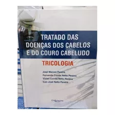 Tricologia Tratado Das Doencas Dos Cabelo E Couro Cabeludo