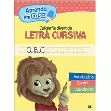 Livro Infantil Aprenda Em Casa Caligrafia Divertida Letra Cursiva Todolivro