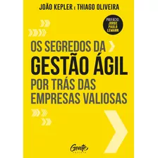 Livro Os Segredos Da Gestao Agil Por Tras Das Empresas Valio