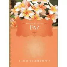 Paz, De Prophet, Elizabeth Clare. Serie N/a, Vol. Volumen U