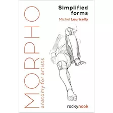 Livro: Morpho: Formas Simplificadas: Anatomia Para Artistas