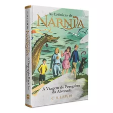 Título Do Livro: As Crônicas De Nárnia - Coleção De Luxo: A Viagem Do Peregrino Da Alvorada