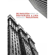 De Pauliceia Desvairada A Lira Paulistana, De Andrade, Mário De. Editora Martin Claret Ltda, Capa Dura Em Português, 2017