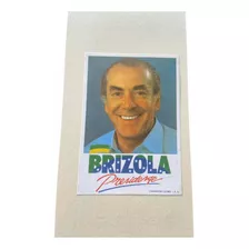 Cartão Propaganda Politica Antiga Leonel Brizola Presidente