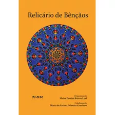 Livro: Relicário De Bênçãos, De Leal, Maira Pereira Bastos. Editora Nau Editora, Capa Mole Em Português, 2020