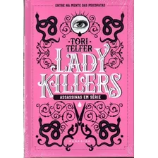 Livro Lady Killers Assassinas Em Série De Tori Telfer