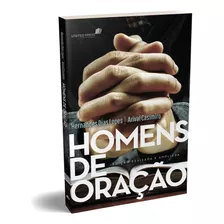 Homens De Oração: Edição Revisada E Ampliada, De Lopes, Hernandes Dias. Editora Hagnos Ltda, Capa Mole Em Português, 2019