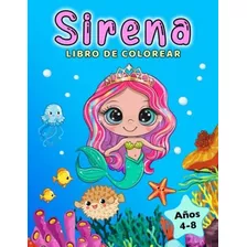 Sirena Libro De Colorear: Para Niños De 4 A 8 Años