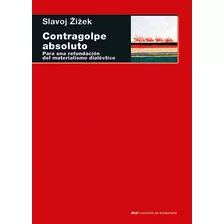 Contragolpe Absoluto - Slavoj Zizek