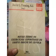 Livro Notas Sobre Os Exercícios Espirituais De Santo Inácio 