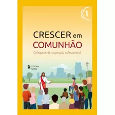 Crescer Em Comunhão Vol. 1 Catequista - Versão 2021: Catequese De Inspiração Catecumenal, De Pupo, Débora Regina. Série Crescer Em Comunhão Editora Vozes Ltda., Capa Mole Em Português, 2021