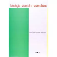 Ideologia Nacional E Nacionalismo, De Almeida, Lucio Flavio. Editora Educ, Capa Mole, Edição 1ª Edição - 2014 Em Português