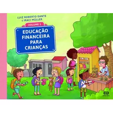 Educação Financeira Para Crianças - Volume 1, De Dante, Luiz Roberto. Editora Somos Sistema De Ensino, Capa Mole Em Português, 2016