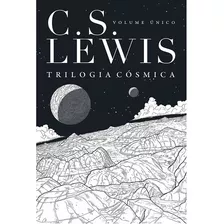 Trilogia Cósmica | C. S. Lewis